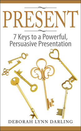 7 keys to a Powerful, Persuasive Presentation